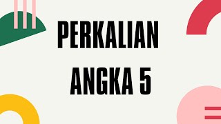 Perkalian angka 5 -