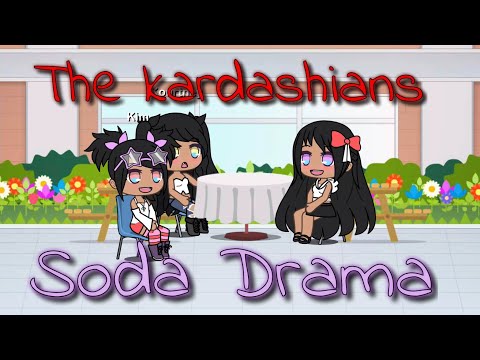 the-kardashians-soda-drama-||-gacha-life