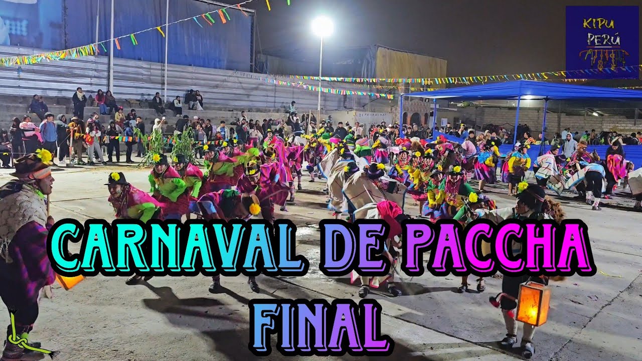 FINAL - Carnaval de Paccha / Ayacucho / Sonqo Suyay Peru ( Ven Baila Peru 2025 )