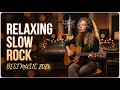 RELAXING Slow Rock Playlist 2026 🎧 Emotional - Soft Rock - Chill - Sleep - Drive