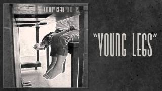 Video thumbnail of "Anthony Green - "Young Legs""