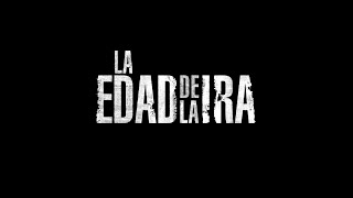 La edad de la ira - Tráiler