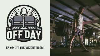 Episode 3: Hit The Weight Room