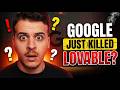 Google just killed Lovable...