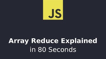 Array Reduce Explained in 80 Seconds
