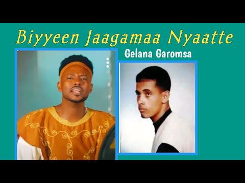 Biyyeen Jaagamaa Nyaatte Gelana Garomsa