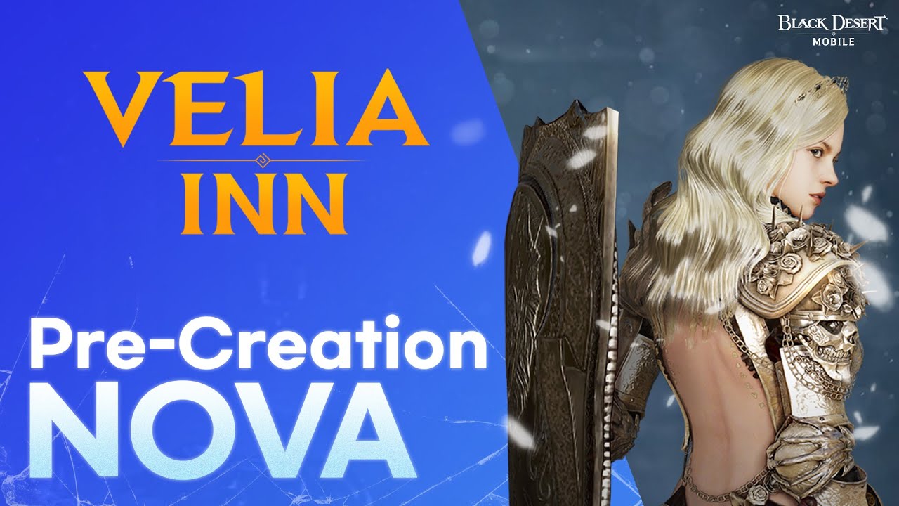 Pre-Create Our Newest Class "Nova" Today! [Velia Inn / Black Desert Mobile]