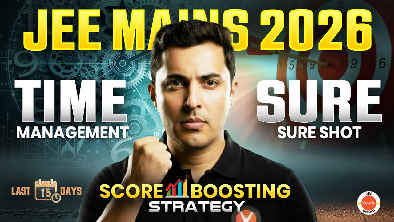 JEE Mains 2026 Last Minute Exam Score Boosting Strategy | Shreyas Sir ...