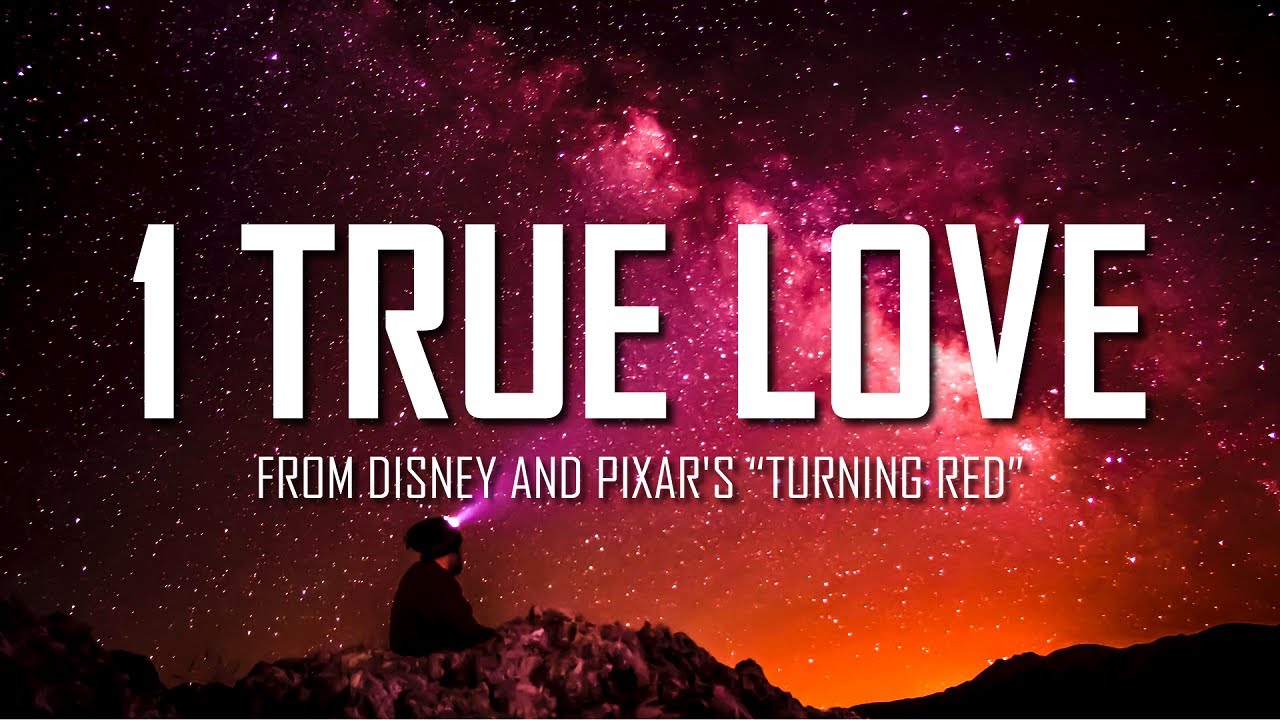 1 True Love (From Disney and Pixar's Turning Red) (Lyrics)