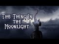 H p lovecrafts the thing in the moonlight