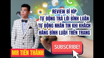 REVIEW TÍNH NĂNG TRẢ LỜI COMMENT TỰ ĐỘNG -NHẮN TIN TỰ ĐỘNG -MR TIẾN THÀNH #mrtienthanh #congnghe