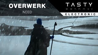 Video thumbnail of "OVERWERK - Need"