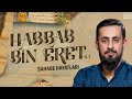 Gözyaşlarınızı Tutamayacağınız Bir Sahabe Hayatı - Habbab Bin Eret (ra) @Mehmedyildiz