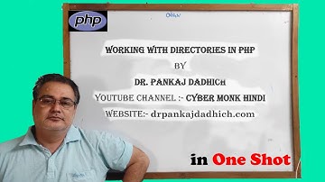 Working with Directories in PHP| PHP Directories in one shot | Dr. Pankaj Dadhich