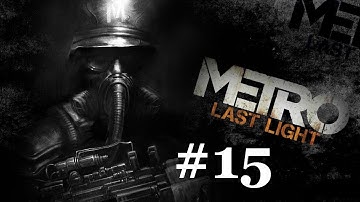 Metro Last Light ~ Ranger Hardcore Difficulty Walkthrough ~ Part 15 ~ Venice