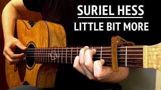 Suriel Hess - Little Bit More | Acoustic Guitar Cover (Chords in info box)