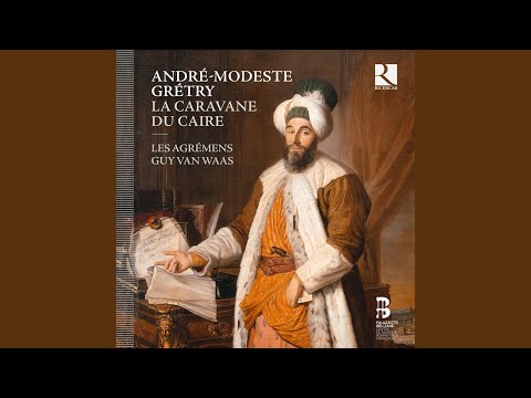 Sleduj La caravane du Caire, Acte III: "Je souffrirais qu'une rivale" na YouTube Sleduj La caravane du Caire, Acte III: "Je souffrirais qu'une rivale" na YouTube