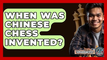 When Was Chinese Chess Invented? - The Board Game Xpert