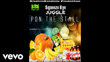 Squeeze Eye - Juggle Pon The Stall