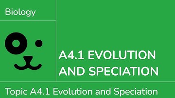 A4.1 Evolution and Speciation [IB Biology SL/HL]
