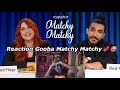 Gooba Réaction Matchy Matchy Ep 73 Chaima Aziz