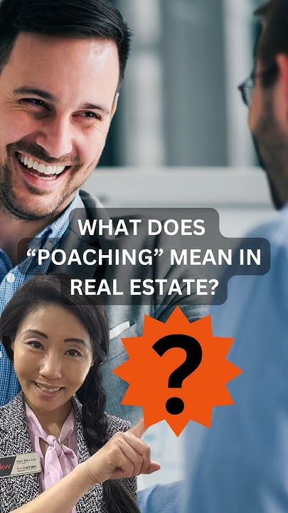 what-does-poaching-mean-in-real-estate-youtube-shorts-youtube