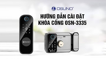Hướng dẫn cài đặt & kết nối app TTlock cho khoá thông minh cửa cổng OSN-3335 ( 2 mặt) | Khoá OSUNO
