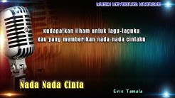 Evie Tamala - Nada Nada Cinta Karaoke Tanpa Vokal  - Durasi: 5:45. 