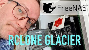 REMOTE BACKUP: FreeNAS to AWS S3 Glacier