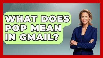 What Does POP Mean In Gmail? - TheEmailToolbox.com