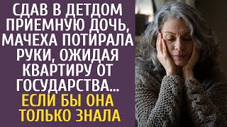 Сдав в детдом приемную дочь, мачеха потирала руки, ожидая квартиру от государства… Если бы она знала