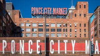 Explore The Vibrant Ponce City Market: LIVE, PLAY, DINE and SHOP!