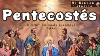 PENTECOSTÉS  Oraciones y Lecturas para la Solemnidad de este día.