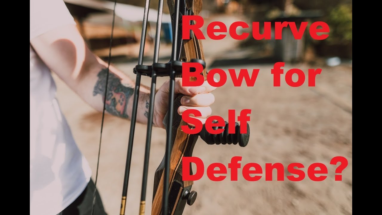 Can You Use A Recurve Bow For Self Defense?