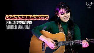 Khamoshiyan || Female Version - MAHER ANJUM - M-Series
