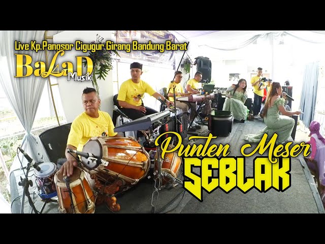 Punten Meser Seblak ( Wagista ) - Balad Musik Live pangsor Cigugur girang || Voc.Ulland Bulan class=