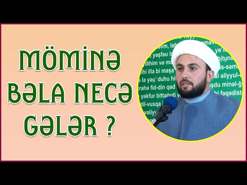 Möminə bəla necə gələr? - Kərbəlayi Qurban (YENİ)