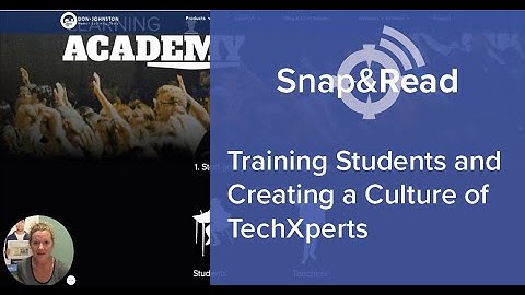 Snap&Read: Training Students and Creating a Culture of TechXperts