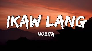 NOBITA - Ikaw Lang / Lyrics