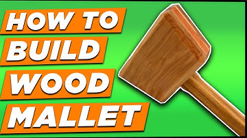 How To Build A Wooden Mallet