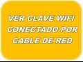 Clave de Wifi por Cable