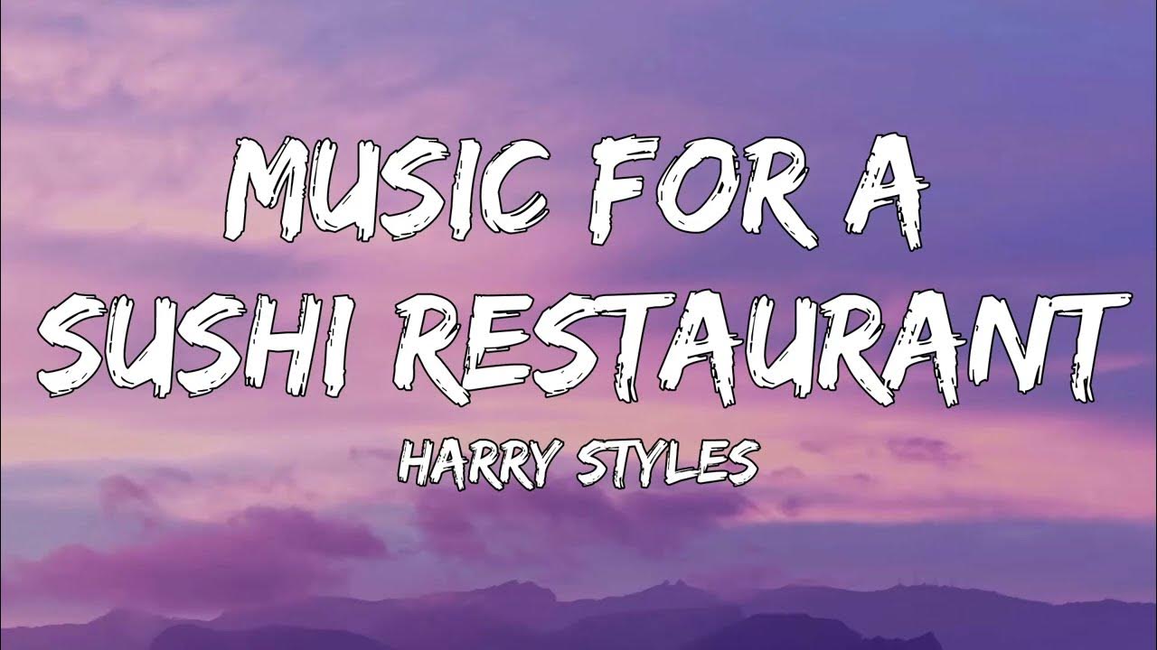 Harry Styles Music For a Sushi Restaurant (Lyrics) Kate Bush, ZAYN & Sia, Ellie Goulding