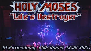 Holy Moses &quot;Life&#39;s Destroyer&quot; - live in St.Petersburg, Opera club, 12.05.2017