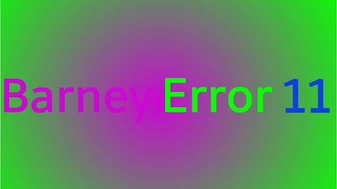 Barney Error 11 (Season 2 Premiere)