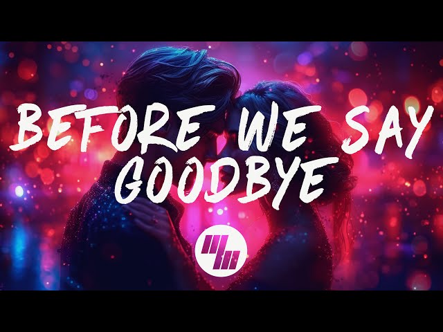 GhostDragon - Before We Say Goodbye (Lyrics) ft. Trella class=