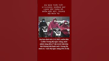 Dự báo thời tiết 2/12/2025: Không khí lạnh sắp tràn về, miền Bắc rét, Trung Bộ mưa to