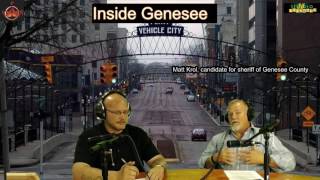 Inside Genesee : Special guest, Matt Krol, candidate for Genesee County Sheriff