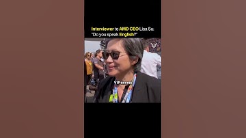 Interviewer to AMD CEO Lisa Su: "Do you speak English?"