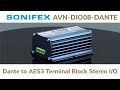 Sonifex AVN-DIO08 Dante AoIP to AES3 Terminal Block Stereo Input & Output