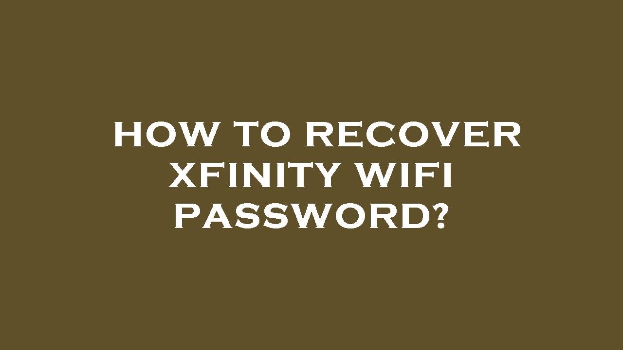 how-to-recover-xfinity-wifi-password-youtube